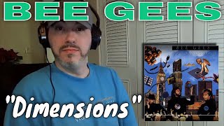See my REACTION to The Bee Gees - Dimensions (1991)