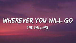 The Calling - Wherever You Will Go (Lyrics)