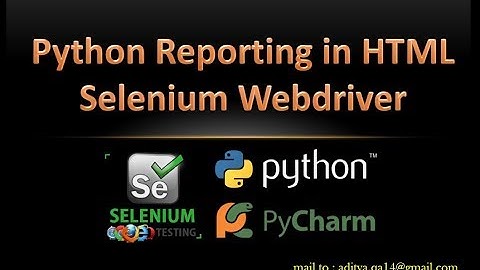 Generating Report in Selenium Webdriver using Python