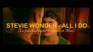 [❤AMÉLIE&NINO❤] Stevie Wonder - All I do (Subtitulado al Español)