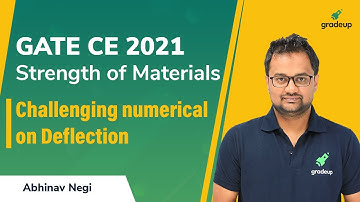 Deflection | Strength of Materials | GATE 2021 | Abhinav Sir | Gradeup