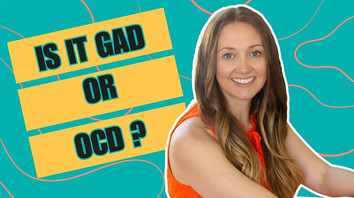 Do I have GAD or OCD? (or both) How to tell the difference