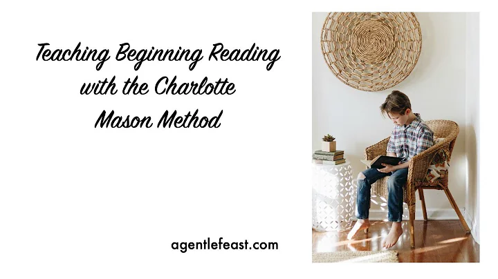 Teaching Reading with the Charlotte Mason Method