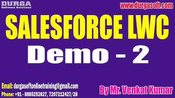 SALESFORCE LWC tutorials || Demo - 2 || by Mr. Venkat Kumar On 11-07-2023 @8PM IST