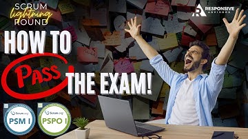 How to Pass PSM I & PSPO I Assessments: Top Strategies from Professional Scrum Trainers