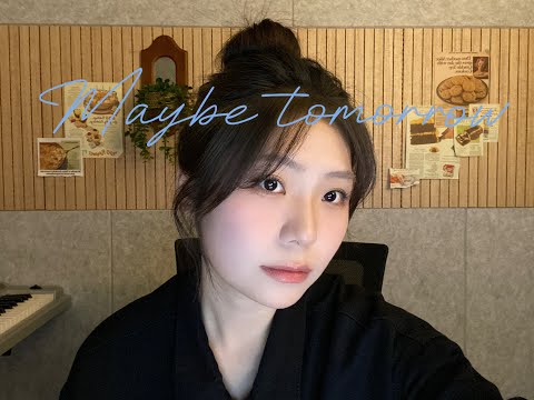 [Cover] Day6(데이식스) - Maybe tomorrow (Cover by 현서)