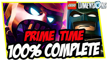 LEGO DIMENSIONS - Prime Time - 100% COMPLETE WALKTHROUGH