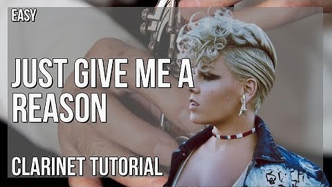 How to play Just Give Me A Reason by Pink and Nate Ruess on Clarinet (Tutorial)