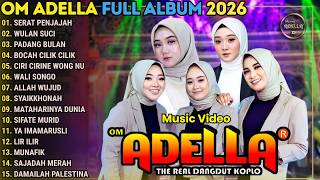 Serat Penjajah  Sholawat Om Adella Terbaru 2026  Om Adella Religi 2026
