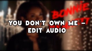 You Don’t Own Me - Edit Audio