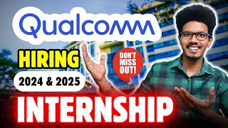 Qualcomm hiring for Internship for 2024 & 2025 | Internship for freshers