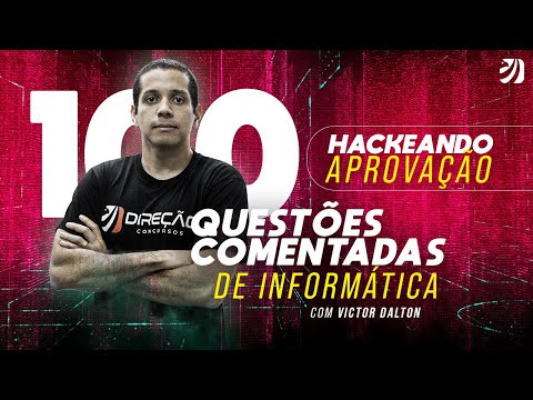 Hackeando a Aprovação: 100 questões comentadas de Informática com Prof. Victor Dalton