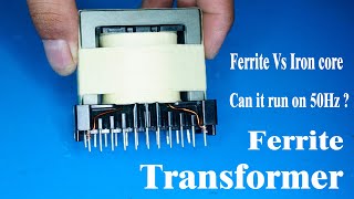 Can Ferrite core transformer running on low frequency 50Hz or 60Hz?