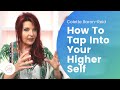 How to Tap Into Your Higher Self with Colette Baron-Reid