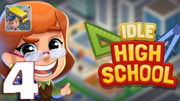 Idle High School Tycoon - Gameplay Walkthrough Part 4 (iOS, Android)