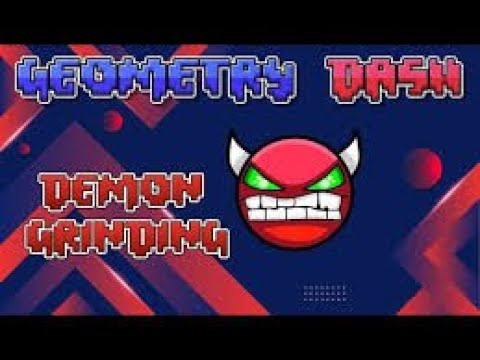 Geometry Dash Demon Grinding - YouTube