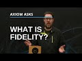 What Does Fidelity Really Mean? From The Axiom Audio Glossary: Audio Terms Explained