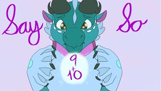 Say So // 96hr Wings of Fire Characters M.A.P. [Parts 9 + 10]