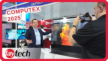 faytech at Computex 2025 - Unveiling the Future of Touchscreen and Display Innovation