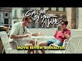 Call Me By Your Name | Movie Review & Analysis