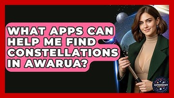 What Apps Can Help Me Find Constellations In Awarua? - Astronomy Made Simple