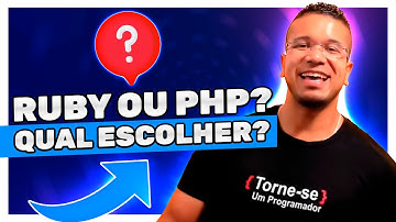 Ruby ou PHP - Por qual Tecnologia devo iniciar? | Mentoria | Torne-se um Programador