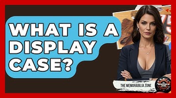What Is A Display Case? - The Memorabilia Zone