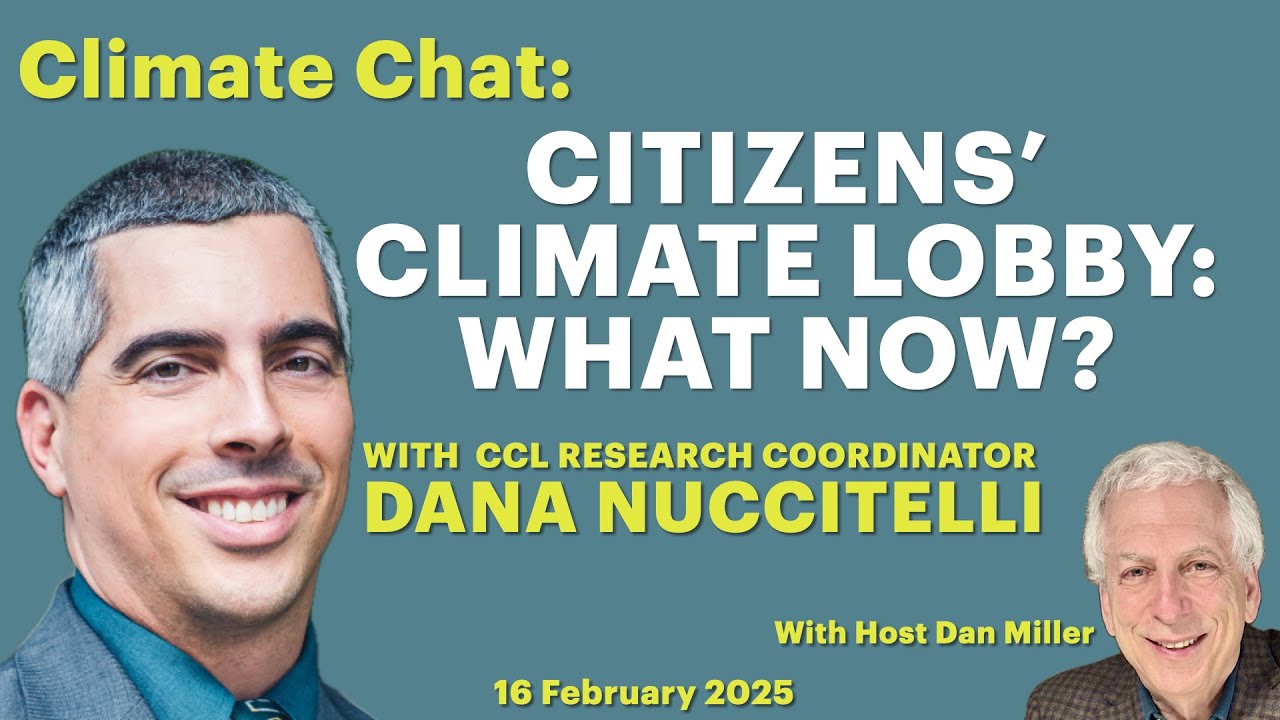 Citizens' Climate Lobby: What Now? with Dana Nuccitelli