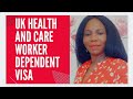 UK Health and Care  Worker  Dependent  Visa