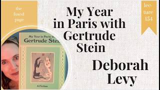 MY YEAR IN PARIS WITH GERTRUDE STEIN by Deborah Levy