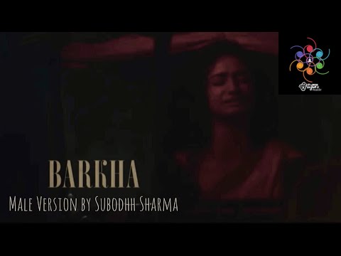 Barkha Male Version | Subodhh Sharma | Sunidhi Chauhan | Arijit Singh | Irshad Kamil | Oriyon Music