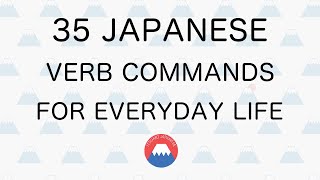 Learn 35 Need To Know Basic Daily Japanese Verb Commands Phrases Kanji Hiragana JLPT N5-N4-N3