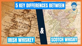 5 Key Differences Between Irish And Scotch Whiskey