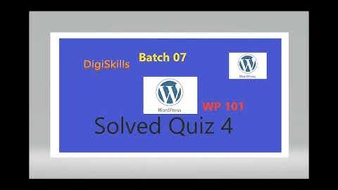 DigiSkills WordPress WP101 Quiz 4 Batch 7