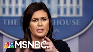 Sarah Sanders Caught Lying. So She Lies Again. | All In | MSNBC