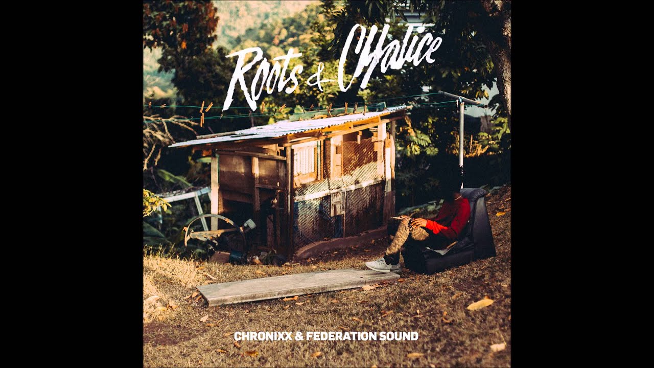 chronixx レコード Chronixx & Federation - Roots & Chalice Mixtape 2016 - 07 Tenement Yard (News Carrin' Dread)