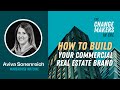 How To Build Your Commercial Real Estate Brand with Aviva Sonenreich from Warehouse Hotline
