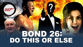 Bond 26: What the Next James Bond Movie Must Do Or Else!