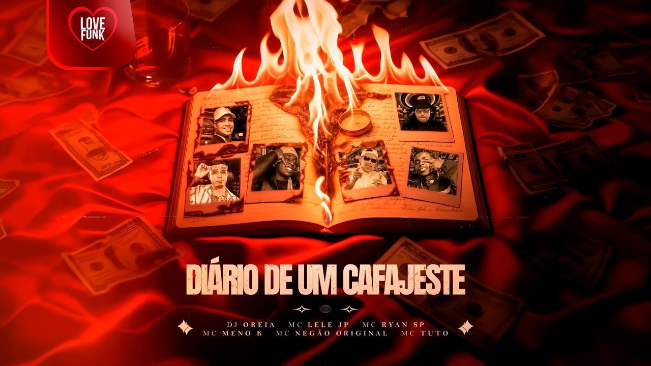 DIÁRIO DE UM CAFAJESTE - MC's Lele JP, Ryan SP, Meno K,Negão Original, Tuto (DJ Oreia)