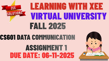 CS601 Data Communication Assignment 1 Fall 2025  Virtual University of Pakistan
