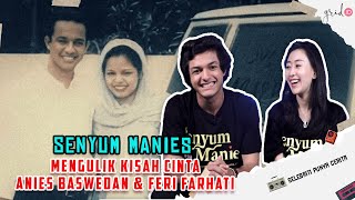 Menguak Lebih Dalam Kisah Cinta Anies Baswedan & Feri Farhati Lewat Film 