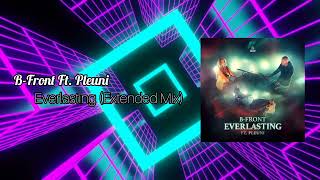 B-Front Ft. Pleuni - Everlasting (Extended Mix)
