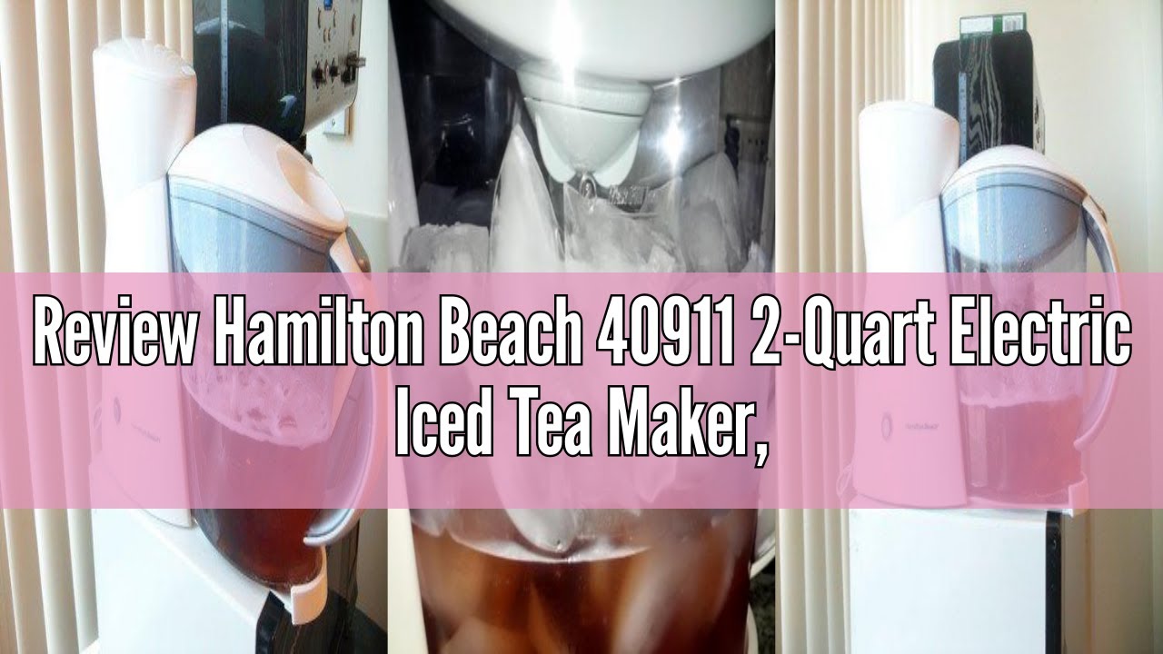 Review Hamilton Beach 40911 2-Quart Electric Iced Tea Maker, White