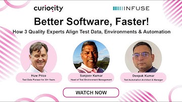 Better Software, Faster: How 3 Quality Experts Align Test Data, Environments & Automation | Webinar