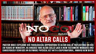 No-Co Radio: Video Episode 67: “No Altar Calls” with Pastor Mike