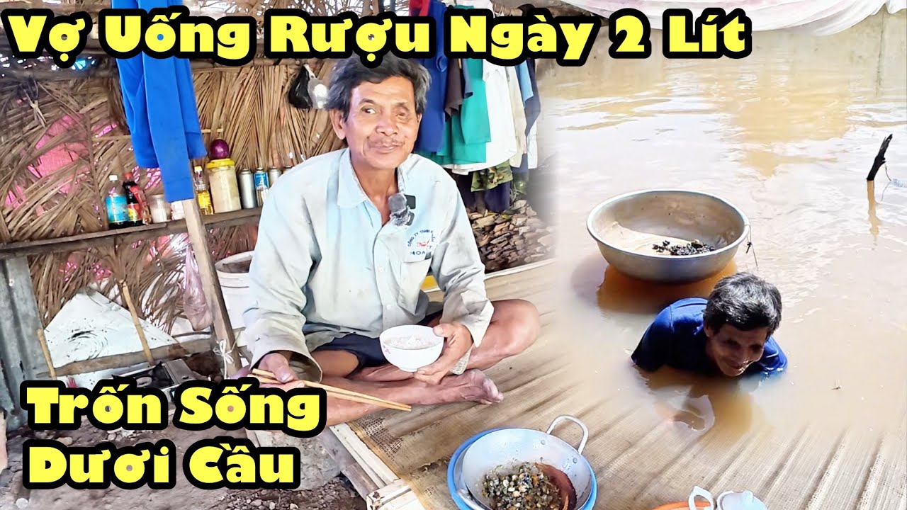 Phát Hiện U66 Sống Dưới Cầu Vợ Ăn Nhậu Ngày 2 Lít Oánh Đuổi Chú Ra Khỏi Nhà Lụm Ốc Ăn Sống Qua Ngày 