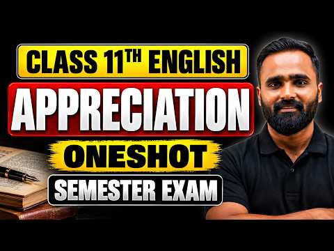 Class 11th English | Appreciation | Oneshot | Semester Exam | Pradeep Giri Sir