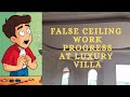 Luxury Villa False Ceiling Work in Progress | Interior Design Work | False Ceiling | Bhira-Kheri