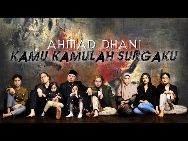 Ahmad Dhani - Kamu Kamulah Surgaku (2020 Version) class=