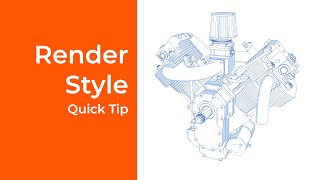 Quick Tip - Render Style